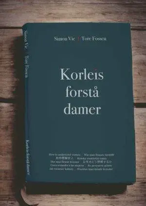 Tore Fossen og Simon vie - Korleis forstå damer